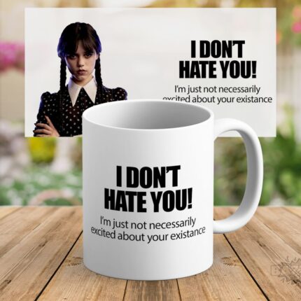 I don't hate you - Wednesday šolja